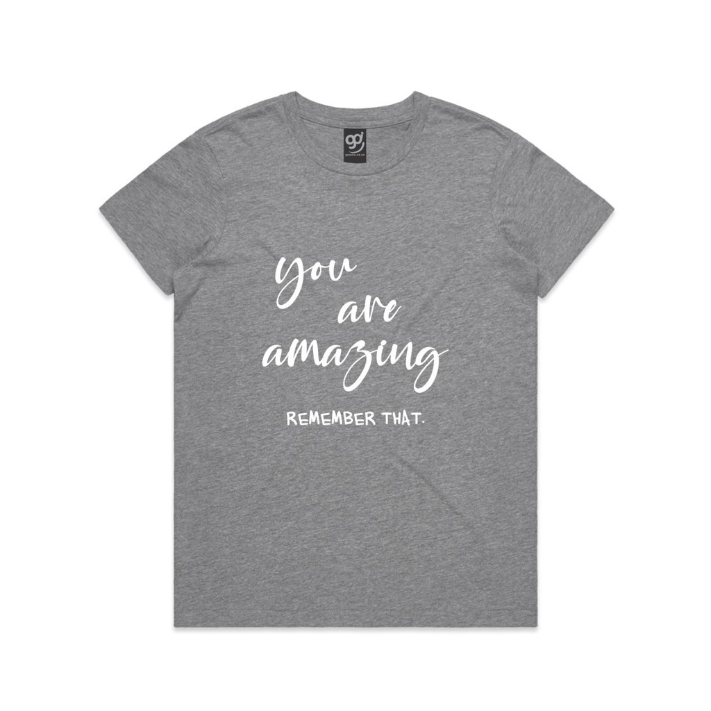 You are Amazing - Womens Tee