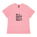 Be a Buddy - Womens Tee